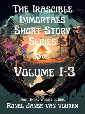 cover image of The Irascible Immortals Short Story Series Volume 1-3